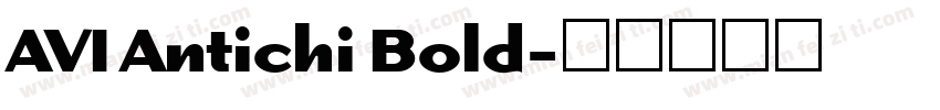 AVI Antichi Bold字体转换